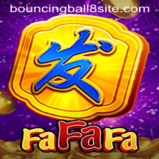 FaFaFa and BouncingBall8: A Journey Through an Exciting Gaming Experience